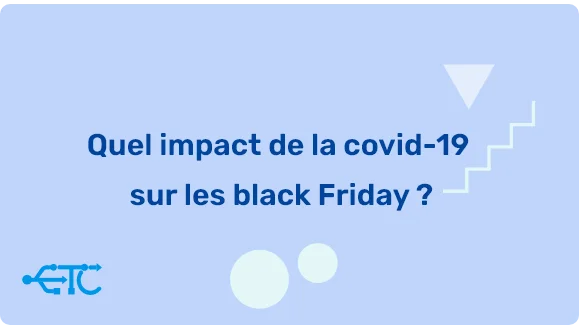 Quel impact de la covid-19 sur les black Friday ?