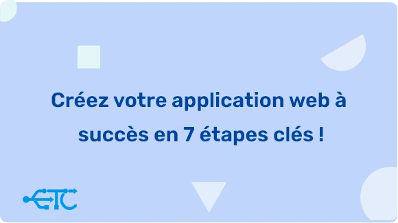 Le guide complet pour  une application web réussie !