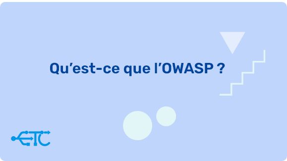 L’OWASP: Comment traquer les failles de sécurité des applications web?