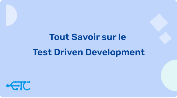 Tout Savoir sur le TDD (Test Driven Development)