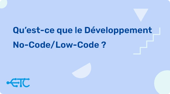 Développement No-Code/Low-Code : Révolution dans la Création d’Applications