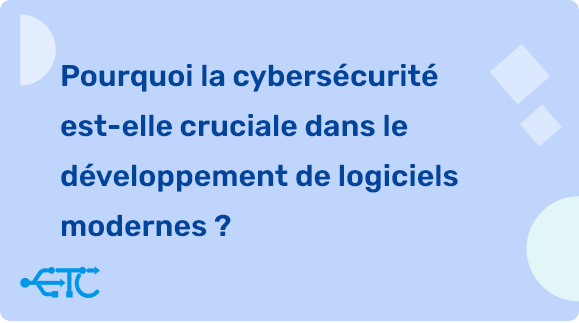 Protégez vos logiciels : l’importance cruciale de la cybersécurité dans le développement de logiciels modernes