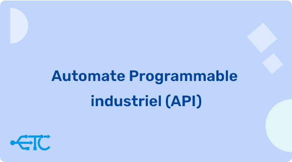 Automate Programmable industriel (API)